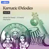 Abilash Giri Prasad, B S Anand & Uma Kumar - Karnatic Melodies, Vol. 4